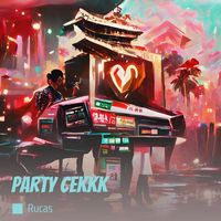 RUCAS - Party Cekkk