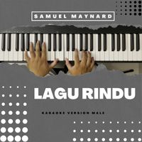 Samuel Maynard - Lagu Rindu (Karaoke Male)