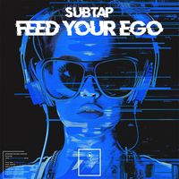 Subtap - Feed Your Ego