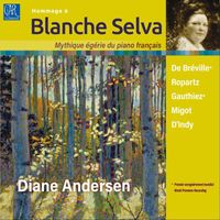 Diane Andersen - Blanche Selva : Mythique Égérie Du Piano Français