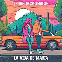 Jerry McGonagle - La Vida de Maria