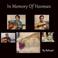 Behzad - In Memory of Hooman
