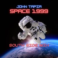 John Tapia - Space 1999 "South Side Mix"