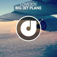 LoveJoy - Big Jet Plane