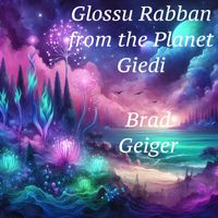 Brad Geiger - Glossu Rabban from the Planet Giedi