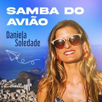 Daniela Soledade - Samba do Avião