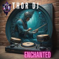 Thor Dj - Enchanted