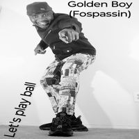 Golden Boy (Fospassin) - Let's play ball