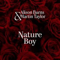 Alison Burns & Martin Taylor - Nature Boy (Single)