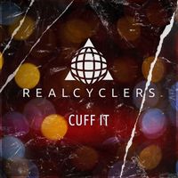 Realcyclers - Cuff It (Realcyclers Nu-Disco Remix [Explicit])