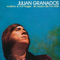 Julian Granados - Vuelvo A Mi Hogar (Remasterizado 2024)