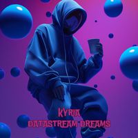 Kyria - Datastream Dreams