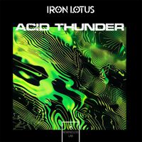 Iron Lotus - Acid Thunder