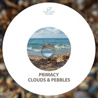 Primacy - Clouds & Pebbles