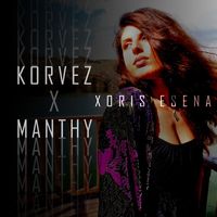 Korvez feat. Manthy - Xoris Esena
