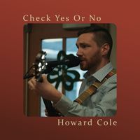 Howard Cole - Check Yes Or No