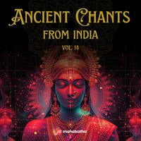 Mahakatha - Ancient Chants from India, Vol. 14