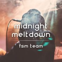 FSM Team - Midnight Meltdown