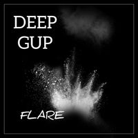 Flare - Deep Gup