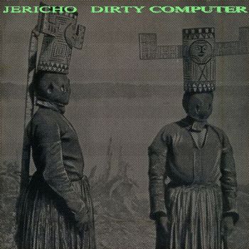 Jericho - Dirty Computer