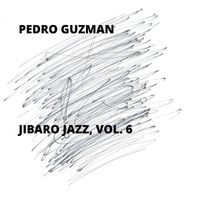 Pedro Guzman - Jibaro Jazz, Vol. 6