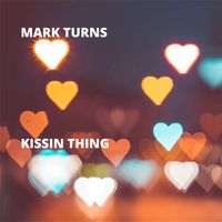 Mark Turns - Kissin Thing (Next Afternoon Version)