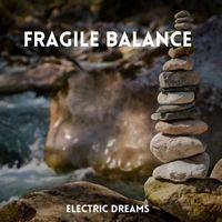 Electric Dreams - Fragile Balance