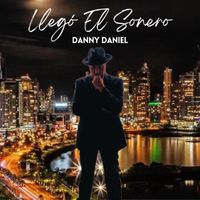 Danny Daniel - Llego el Sonero
