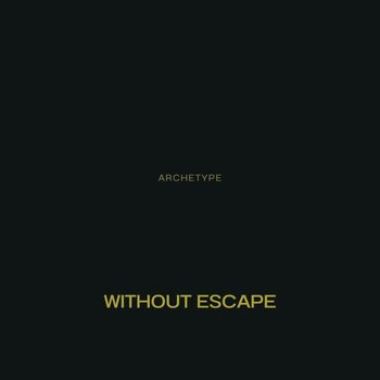 Archetype - Without Escape
