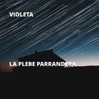Violeta - La Plebe Parrandera