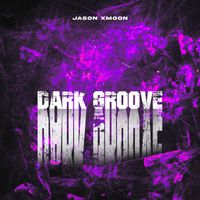 Jason Xmoon - Dark Groove