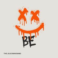 The Jojo Man Band - Be