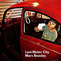 Marc Beasley - Last Motor City
