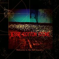 Jesse Cotton Stone - Welcome to the Hell Country