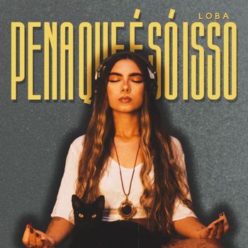 LOBA - Pena Que É Só Isso (Explicit)
