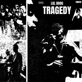 Lul Boog - Tragedy (Explicit)