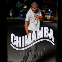 Bigpapamadethis featuring Oxide Ke - Chimamba