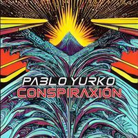 Pablo Yurko - Conspiraxión