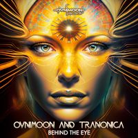 Ovnimoon, Tranonica - Behind The Eye