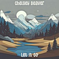 Chelsey Beaver - Let it Go