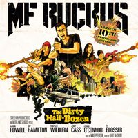 MF Ruckus - The Dirty Half Dozen