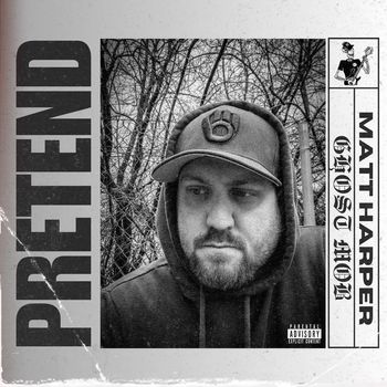 Matt Harper - Pretend (Explicit)