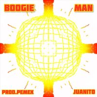 Juanito - BOOGIE MAN (Explicit)