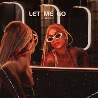 NUR - Let Me Go (Explicit)