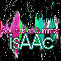 Isaac - Sounds of Summer (Explicit)