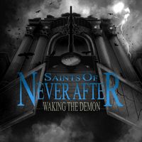Saints of Never After - Waking the Demon (Explicit)