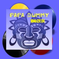 Papa Dummy - Indzebe