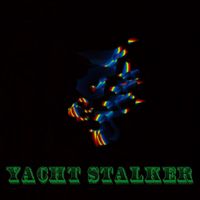 Yacht Stalker - Yacht Stalker (Explicit)