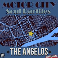 The Angelos - Motor City Soul Rarities