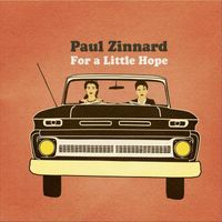 Paul Zinnard - For a Little Hope